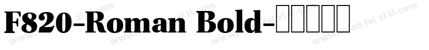 F820-Roman Bold字体转换